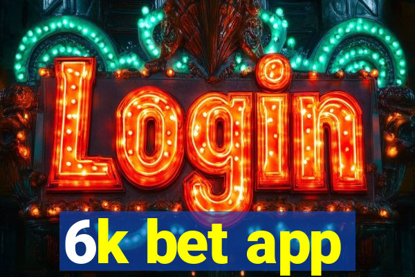 6k bet app